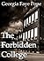 The Forbidden College by Georgia Faye Pope
