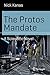 The Protos Mandate: A Scien...