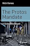 The Protos Mandate by Nick Kanas