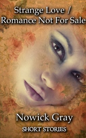 Strange Love: Romance Not For Sale (Kindle Edition)