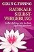 Radikale Selbstvergebung: Liebe dich so, wie du bist, egal was passiert! (German Edition)