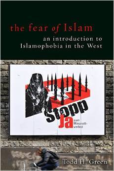 The Fear of Islam: An Introduction to Islamophobia in the West (Unknown Binding)