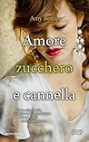 Amore, zucchero e cannella by Amy Bratley