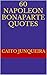 60 Napoleon Bonaparte Quotes