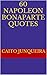 60 Napoleon Bonaparte Quotes by Caito Junqueira