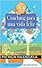 Coaching para una vida feliz: Coaching para una vida feliz (Spanish Edition)