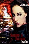 Shadows in Darkness by Jillian Ashe