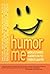 Humor Me
