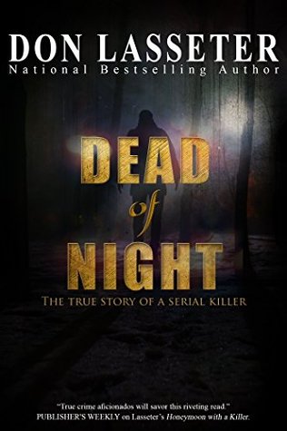 Dead of Night: The True Story of Oregon's Most Shocking Killer (Kindle Edition)
