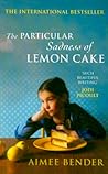 The Particular Sadness of Lemon Cake