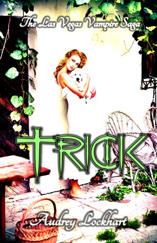 Trick (The Las Vegas Vampire Saga #3)
