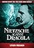 Nietzsche Against Dracula