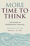 More Time to Think: The power of independent thinking