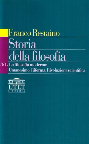 Storia della filosofia Vol. 3/1. La filosofia moderna: Umanesimo, riforma, rivoluzione scientifica