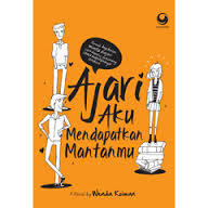 Ajari Aku Mendapatkan Mantanmu (Paperback)