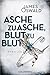 Asche zu Asche, Blut zu Blut