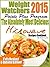 Weight Watchers 2015 Points Plus Program The Absolutely Most Delicious Microwave Recipes Cookbook