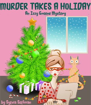Murder Takes a Holiday (Izzy Greene #3)