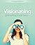Visionating: Goal Setting Made Easy