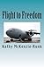 Flight to Freedom: One child's escape from the Vietnam war.