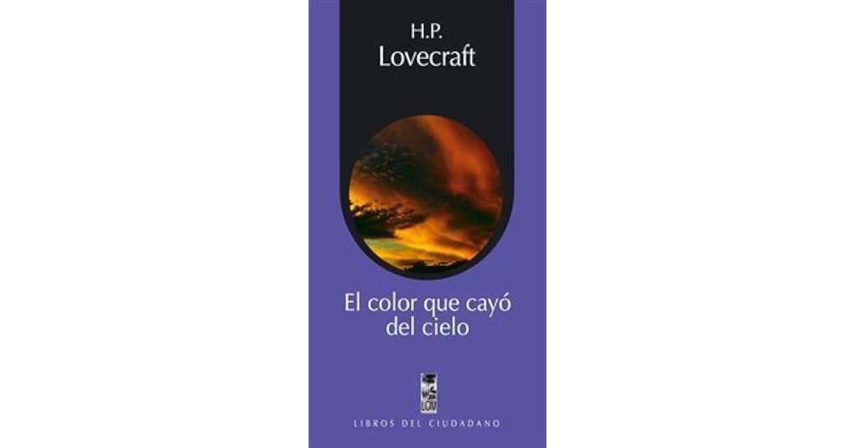 El Color que cayó del cielo by H.P. Lovecraft