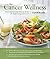 The Cancer Wellness Cookbook by Kimberly Mathai MS RD CDE
