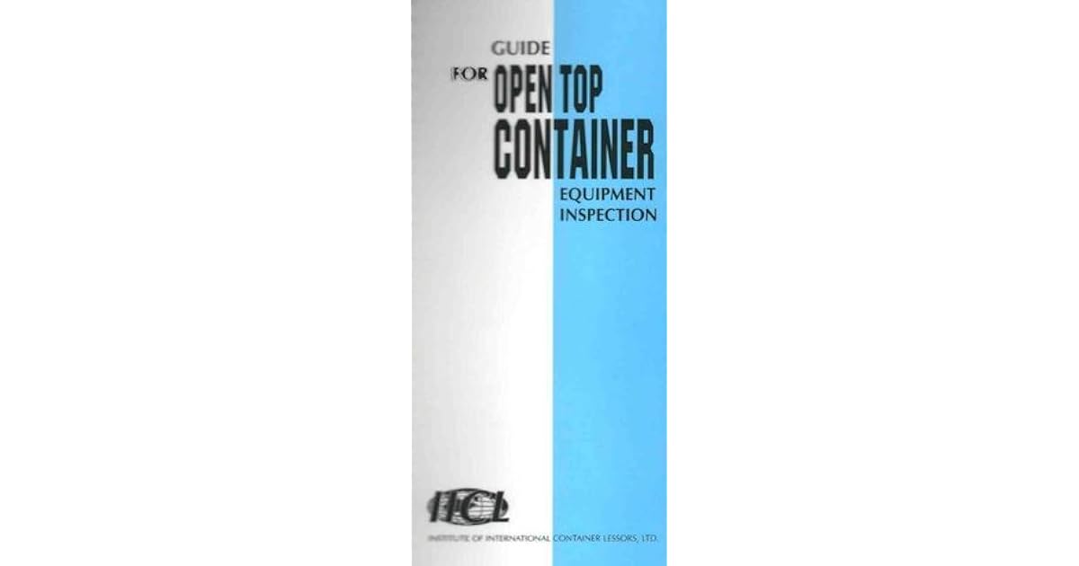 Guide for Open Top Container Equipment Inspection by IICL