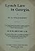 Lynch Law in Georgia by Ida B. Wells-Barnett Lynch Law in Georgia by Ida B. Wells-Barnett
