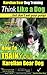 Karelian Bear Dog Training THiNK Like a Dog...But Don't Eat Your Poop!: Here's Exactly How To Train Your Karelian Bear Dog