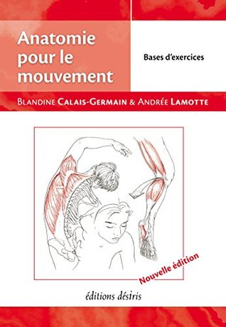 Anatomie pour le mouvement - tome 2 : Bases d'exercices (nouvelle édition) (French Edition)