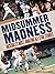 Midsummer Madness: Baseball's Most Amazing All-Star Stories