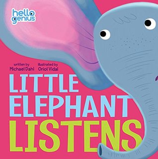 Little Elephant Listens (Hello Genius)