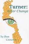Turner: Bitter Change (Book 1)