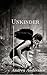 Unkinder (The Unkindness Trilogy Book 2)