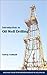 INTRODUCTION TO OIL WELL DRILLING: A layman's guide to the fascinating world of Oil exploration