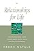 Relationships for Life: How Conscious Love Transcends Crisis, Pain and Self Avoidance