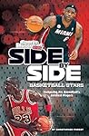 Side-by-Side Basketball Stars: Comparing Pro Basketball's Greatest Players (Side-by-Side Sports)