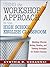 Using the Workshop Approach in the High School English Classroom: Modeling Effective Writing, Reading, and Thinking Strategies for Student Success