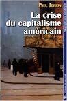 La crise du capitalisme américain La crise du capitalisme américain