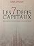 Les 7 défis capitaux: Essai à destination de la communauté musulmane de France (French Edition)