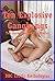 Ten Explosive Gangbangs: Ten Group Sex Erotica Stories
