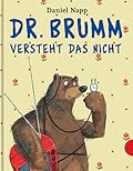 Dr. Brumm versteht das nicht