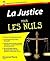 La Justice Pour les Nuls