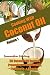 Cooking With Coconut Oil Vol. 1 - 50 Coconut Oil Recipes Promoting Health, Wellness, & Beauty (Coconut Oil Diet And Recipes)