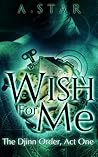 Wish for Me by A. Star