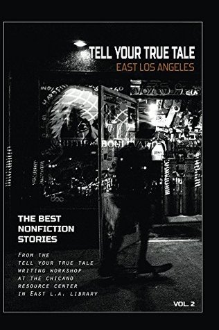 Tell Your True Tale: East Los Angeles, Volume 2