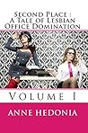 Second Place: (A Tale of Lesbian Office Domination) Second Place: (A Tale of Lesbian Office Domination)