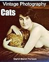 Cats: Vintage Photography Cats: Vintage Photography