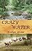 Crazy Water (Captive Hearts Book 5)