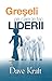 Greşeli pe care le fac liderii by Dave Kraft